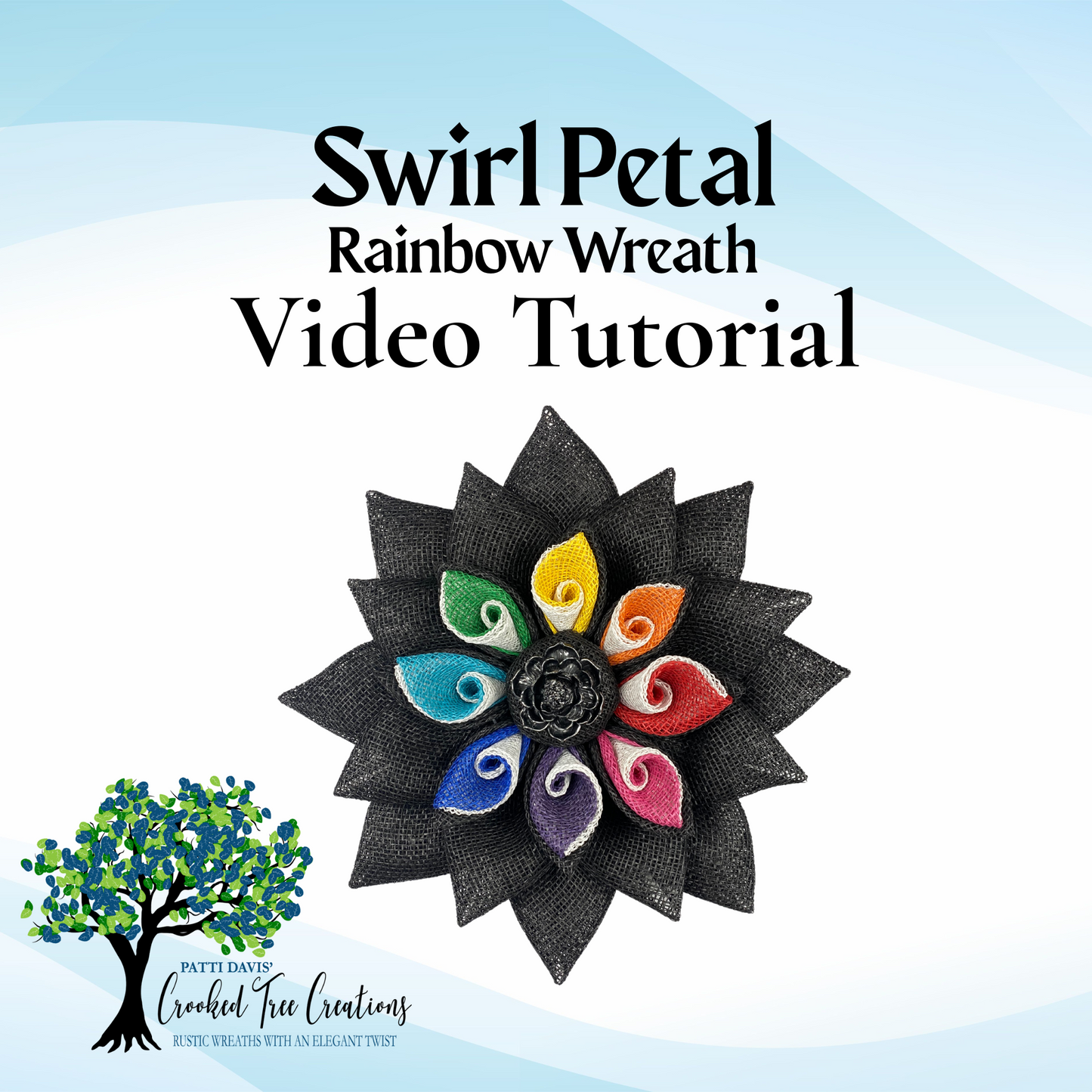 Swirl Petal Rainbow Wreath Video Tutorial