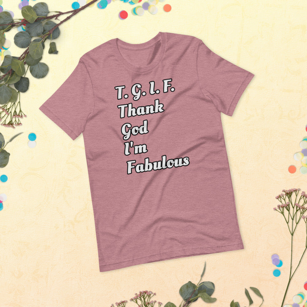 Thank God I'm Fabulous Short-Sleeve Unisex T-Shirt